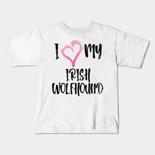 I heard my Irish Wolfhound! Especially for Irish Wolfhound owners! Kids T-Shirt